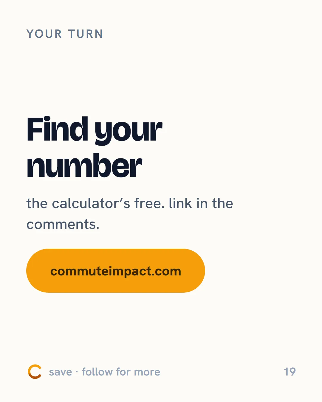 Your turn Find your number the calculator’s free. link in the comments. commuteimpact.com save · follow for more